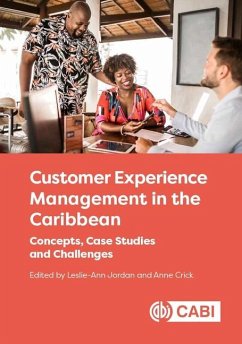 Customer Experience Management in the Caribbean - Leslieann Jordan; Anne P. Crick; Paul Anderson; Elaine Commissiong; Noel M. Cowell