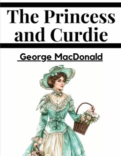 The Princess and Curdie - George Macdonald