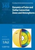 Dynamics of Solar and Stellar Convection Zones and Atmospheres (Iau S365) Dynamics of Solar and Stellar Convection Zones and Atmospheres (Iau S365)