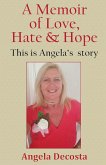 A Memoir of Love, Hate & Hope