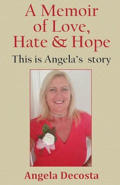 A Memoir of Love, Hate & Hope - Decosta, Angela