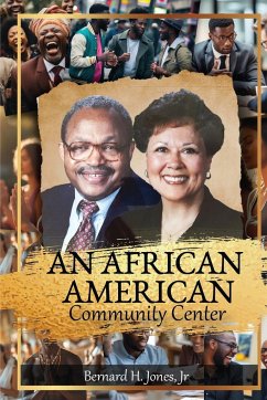 An African-American Community Center - Jones, Jr. Bernard H.