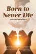 Born to Never Die - Bild 1