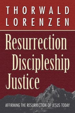 Resurrection, Discipleship, Justice - Lorenzen, Thorwald