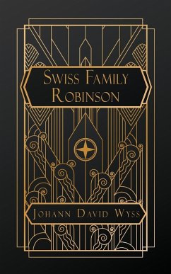 The Swiss Family Robinson - Wyss, Johann David