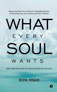 What Every Soul Wants - Nipa Shah