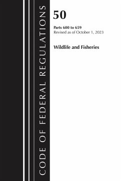 Code of Federal Regulations, Title 50 Wildlife and Fisheries 600-659, Revised as of October 1, 2024 - Office Of The Federal Register