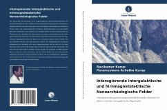 Interagierende intergalaktische und hirnmagnetotaktische Nanoarchäologische Felder - Kurup, Ravikumar;Achutha Kurup, Parameswara