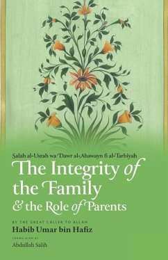 The Integrity of the Family & the Role of Parents - Hafiz, Habib Umar Bin