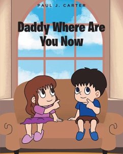 Daddy Where Are You Now - Carter, Paul J