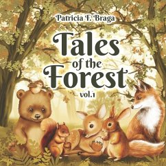 Tales of the Forest - Vol 1. - Braga, Patricia F