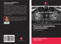 Técnicas radiográficas especializadas - Shukla, Anjani Kumar;Kumar, Ashok