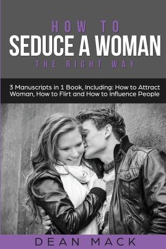 How to Seduce a Woman - Mack, Dean