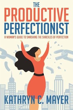 The Productive Perfectionist - Mayer, Kathryn C