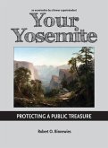 Your Yosemite, Protecting A Public Treasure