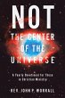 NOT the Center of the Universe - Bild 1