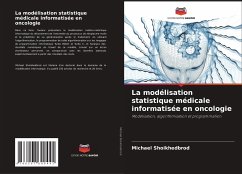 La modélisation statistique médicale informatisée en oncologie - Shoikhedbrod, Michael