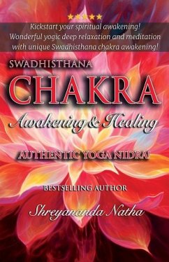 Swadhisthana Chakra Awakening & Healing - Natha, Shreyananda
