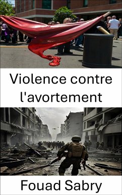 Violence contre l'avortement (eBook, ePUB) - Sabry, Fouad