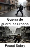 Guerra de guerrillas urbana (eBook, ePUB)