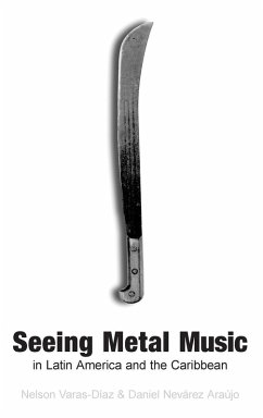Cover Seeing Metal Music in Latin America and the Caribbean