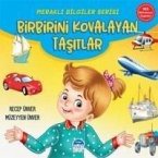 Birbirini Kovalayan Tasitlar - Merakli Bilgiler Serisi