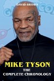 Mike Tyson - The Complete Chronology Mike Tyson - The Complete Chronology