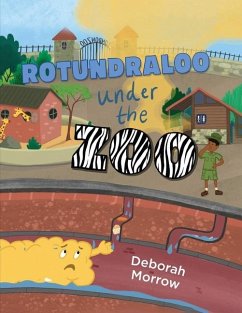 Rotundraloo Under the Zoo - Morrow, Deborah