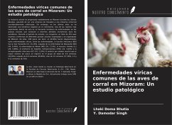 Enfermedades víricas comunes de las aves de corral en Mizoram: Un estudio patológico - Bhutia, Lhaki Doma; Singh, Y. Damodar