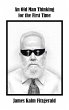 An Old Man Thinking for the First Time - Bild 1