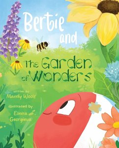 Bertie and the Garden of Wonders - Woolf, Mandy