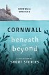 Cornwall Beneath and Beyond - Bild 1