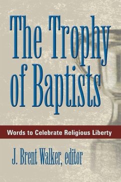 The Trophy of Baptists - Walker, J Brent