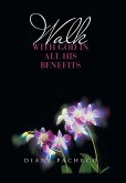 WALK WITH GOD IN ALL HIS BENEFITS