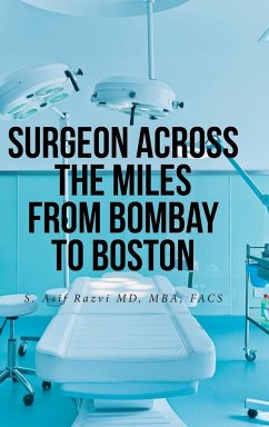 Surgeon Across the Miles from Bombay to Boston