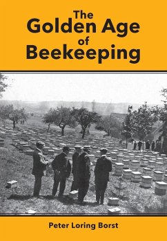 The Golden Age of Beekeeping - Borst, Peter Loring