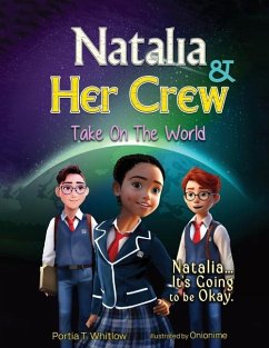 Natalia & Her Crew Take On The World - Whitlow, Portia T