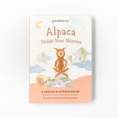 Alpaca Holds Your Worries - Oriard, Kelly; Christensen, Callie