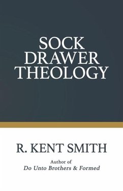 Sock Drawer Theology - Smith, R Kent