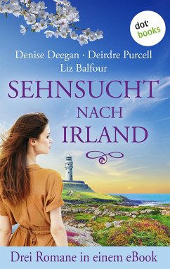 Sehnsucht nach Irland (eBook, ePUB) - Deegan, Denise; Purcell, Deirdre; Balfour, Liz