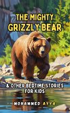 The Mighty Grizzly Bear (eBook, ePUB)