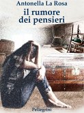 Il rumore dei pensieri (eBook, ePUB)