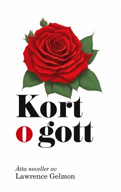 Kort o gott (eBook, ePUB) - Gelmon, Lawrence