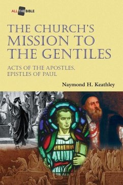 The Church's Mission to the Gentiles - Keathley, Naymond H