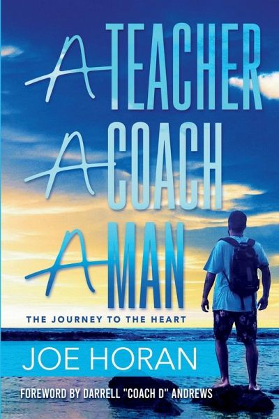 A Teacher, A Coach, A Man A Teacher, A Coach, A Man