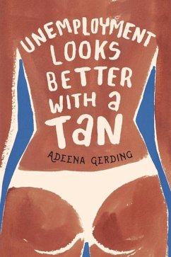 Unemployment Looks Better with a Tan - Gerding, Adeena