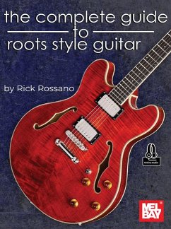 The Complete Guide to Roots Style Guitar - Rossano, Rick