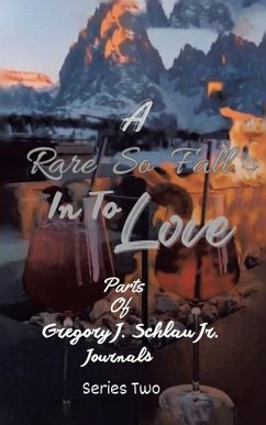 A Rare So Fall In To Love - Schlau, Gregory J