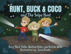 Runt, Buck & Coco and The Snipe Hunt - Fuller, Perry Buck; Fuller, Nathan; Willis, Kristen