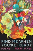 Find Me When You're Ready Find Me When You're Ready